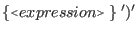 $\displaystyle \{ \flq expression\frq\ \} \: ')'$